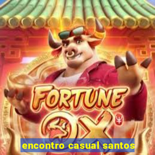 encontro casual santos