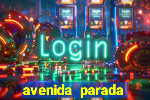 avenida parada pinto vila nova cachoeirinha