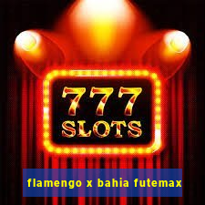 flamengo x bahia futemax