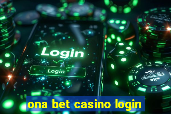 ona bet casino login