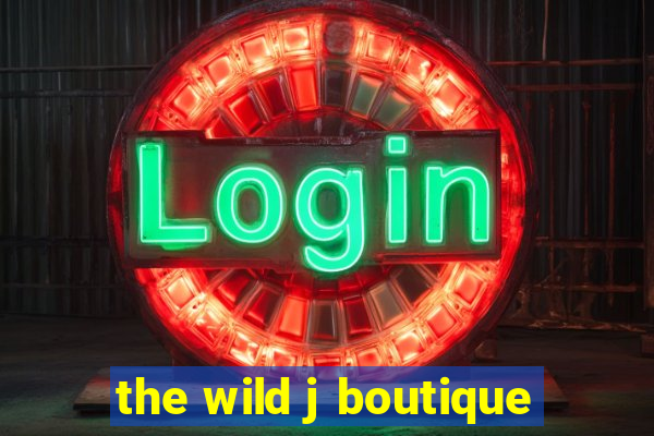 the wild j boutique
