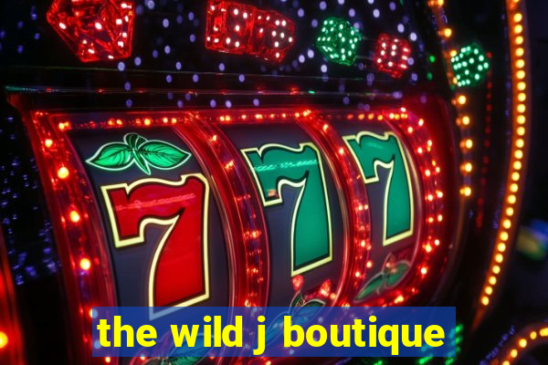 the wild j boutique