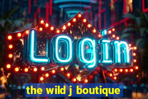 the wild j boutique