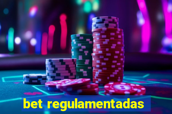 bet regulamentadas