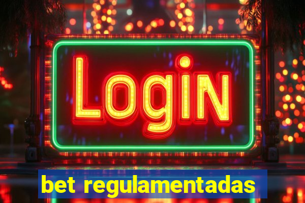 bet regulamentadas