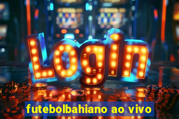 futebolbahiano ao vivo