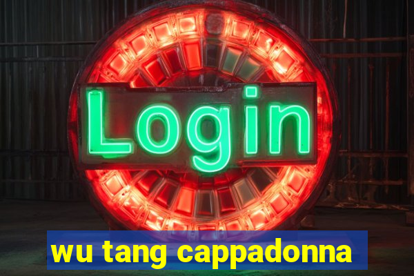 wu tang cappadonna