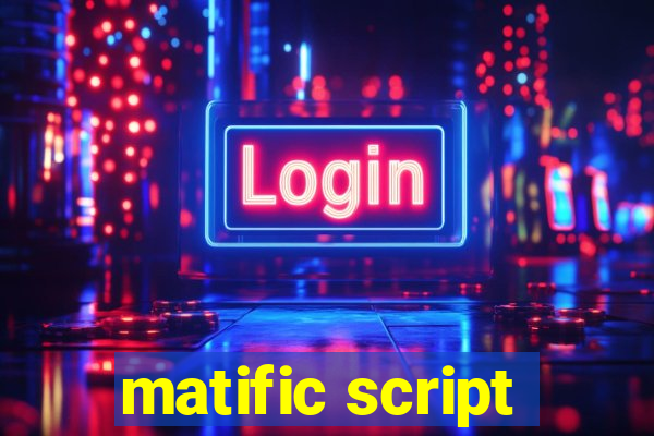 matific script