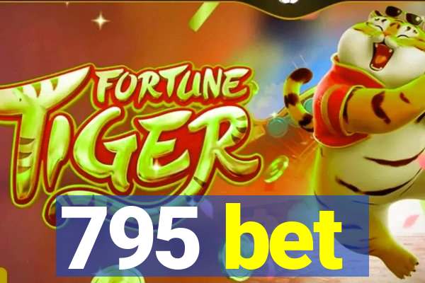 795 bet