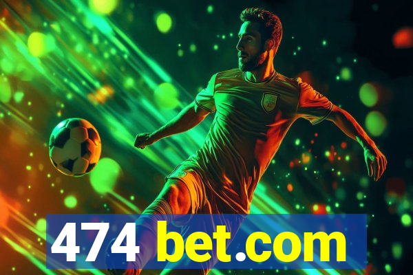 474 bet.com