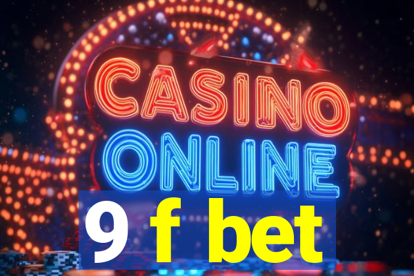 9 f bet