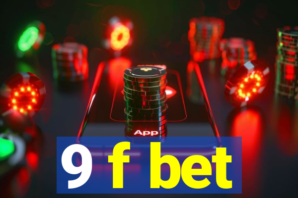 9 f bet