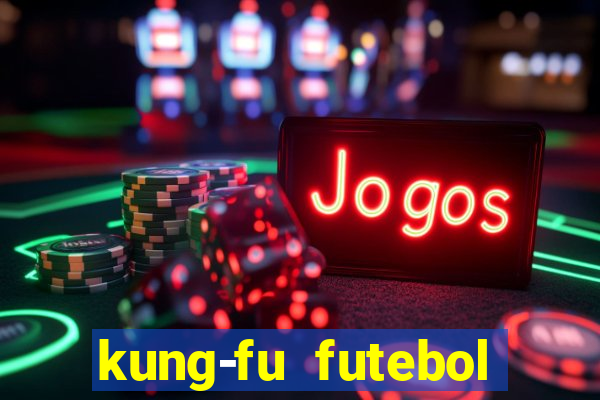 kung-fu futebol clube download
