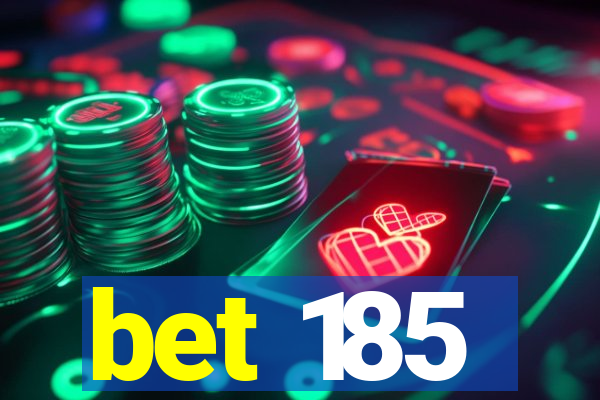 bet 185