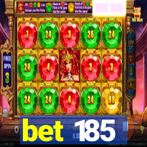 bet 185