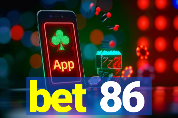 bet 86