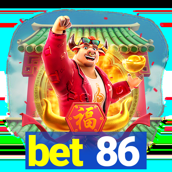 bet 86