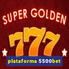 plataforma 5500bet