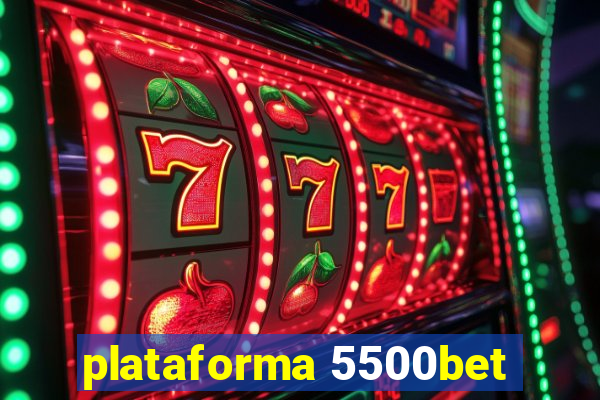 plataforma 5500bet