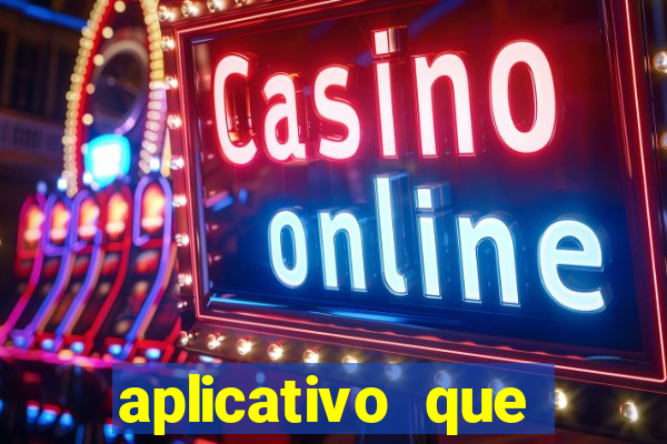 aplicativo que ganha dinheiro de verdade jogando