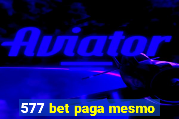 577 bet paga mesmo