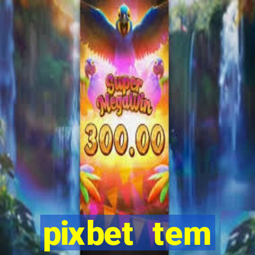 pixbet tem pagamento antecipado