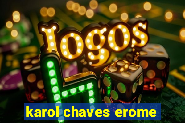karol chaves erome