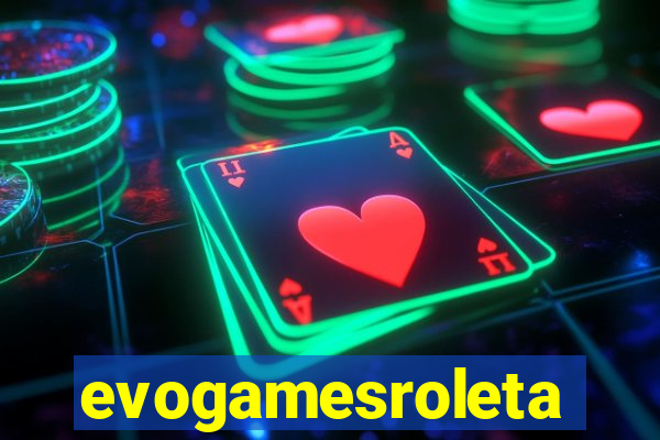 evogamesroleta