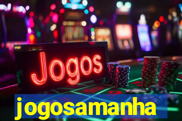 jogosamanha