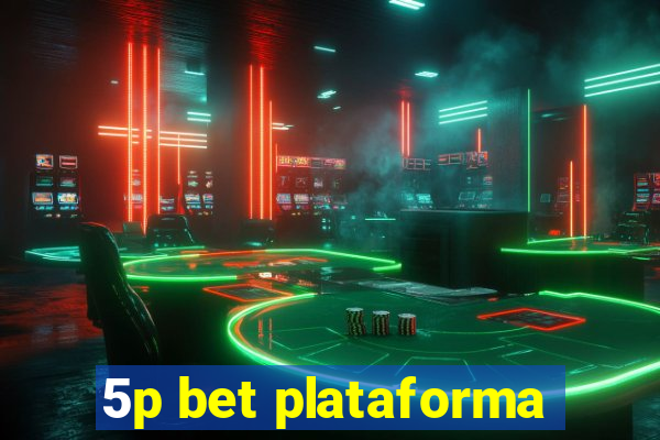 5p bet plataforma