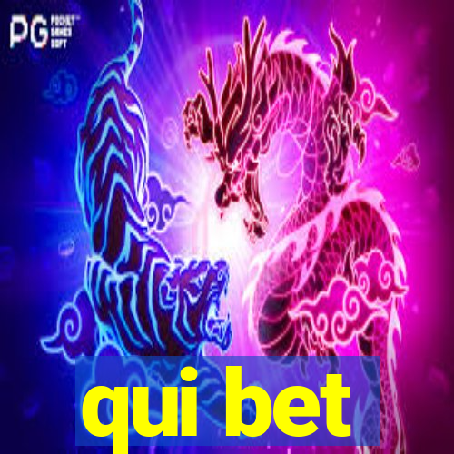 qui bet