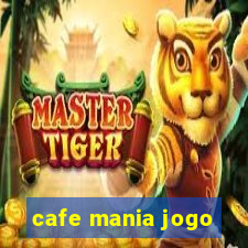 cafe mania jogo