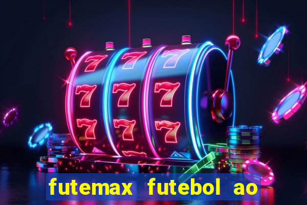 futemax futebol ao vivo brasil