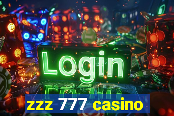 zzz 777 casino
