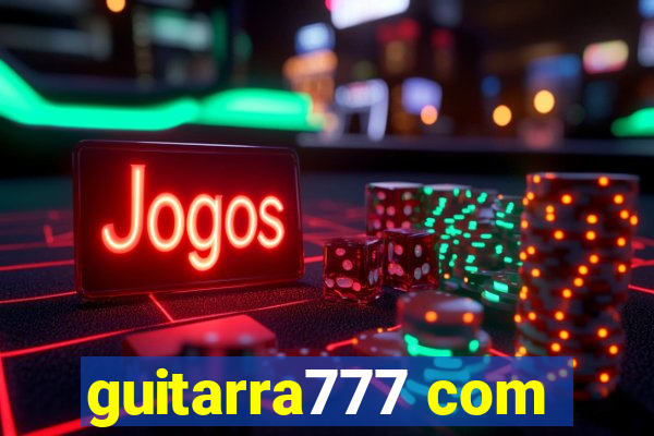 guitarra777 com