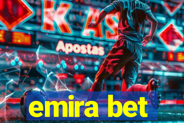 emira bet