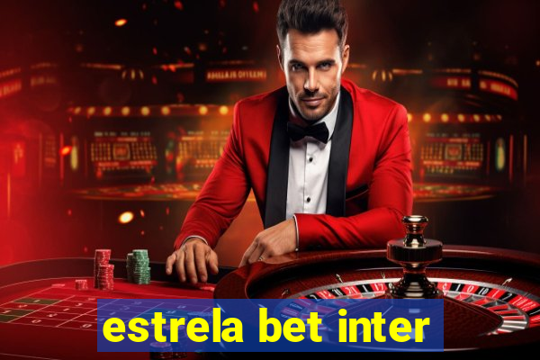 estrela bet inter