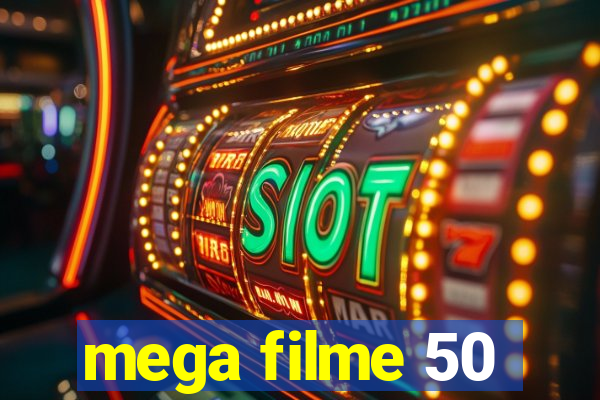 mega filme 50