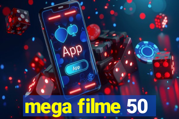 mega filme 50