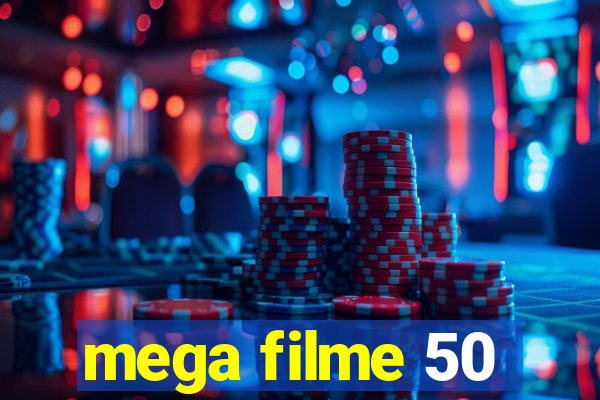 mega filme 50