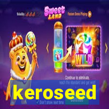 keroseed