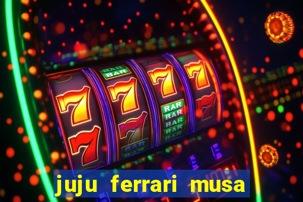 juju ferrari musa do botafogo pelada
