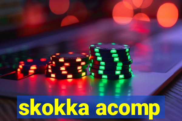 skokka acomp