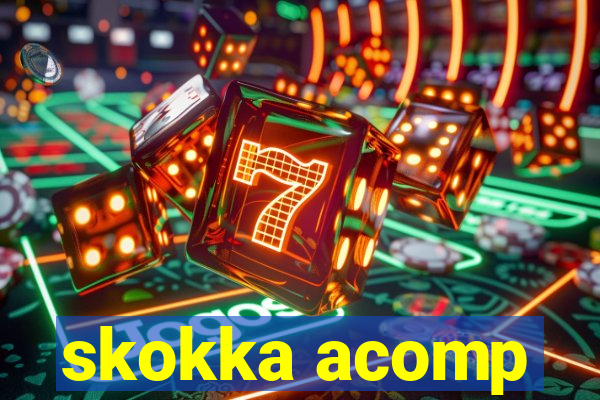 skokka acomp