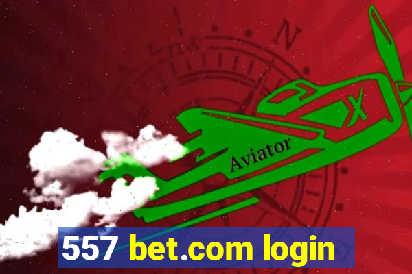 557 bet.com login