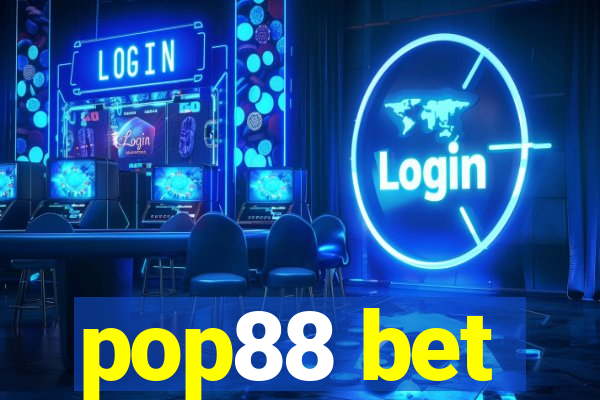 pop88 bet