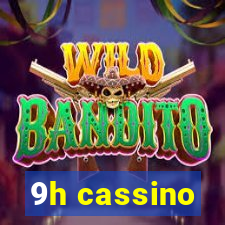 9h cassino