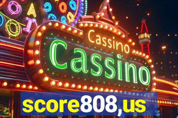 score808,us