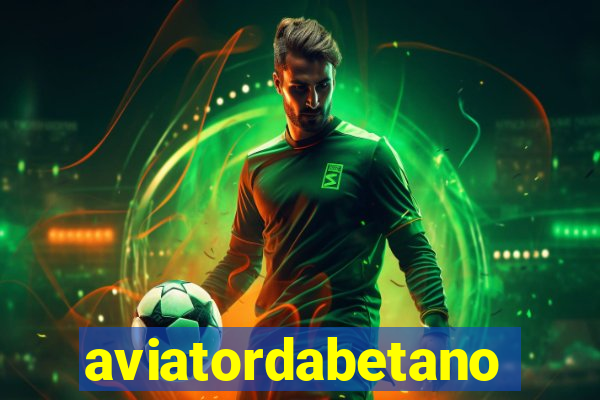 aviatordabetano