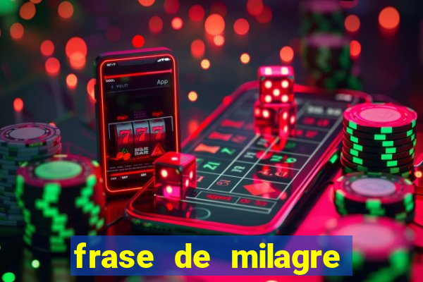 frase de milagre de deus